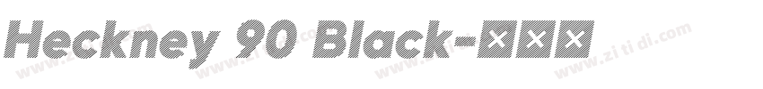 Heckney 90 Black字体转换 Heckney 90 Black字体转换
